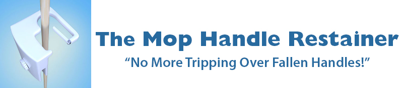 The Mop Handle Restrainer